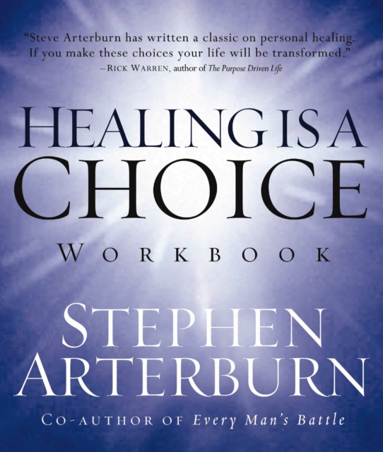 Healing is a Choice Workbook : 10 Decisions That Will Transform Your Life and the 10 Lies That Can Prevent You From Making Them, EPUB eBook