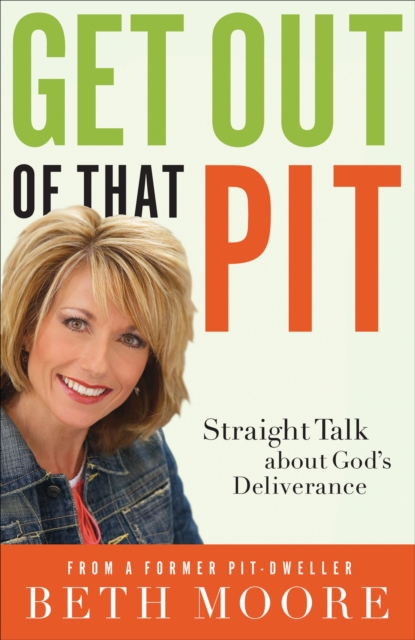 Get Out of That Pit: Straight Talk about God's Deliverance, EPUB eBook