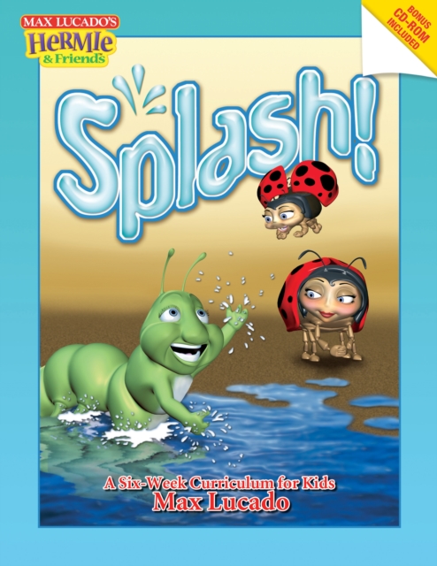 Splash! Children's Bible Curriculum : A Kid's Curriculum Based on Max Lucado's Come Thirsty, EPUB eBook