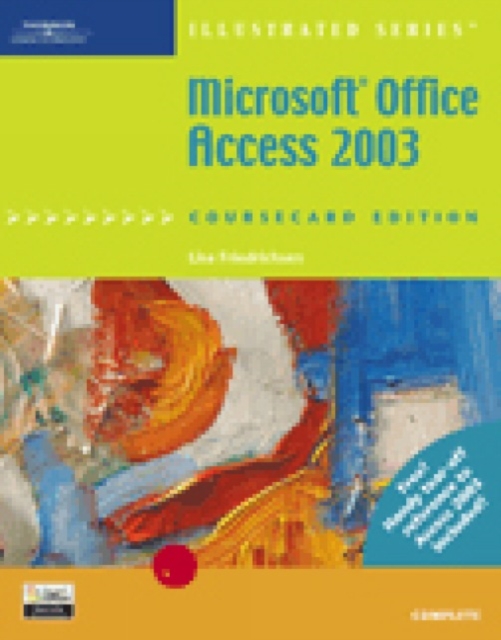 Microsoft Office Access 2003, Illustrated Complete, CourseCard Edition, Paperback / softback Book