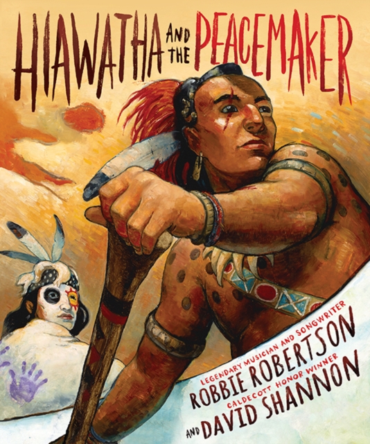Hiawatha and the Peacemaker, Hardback Book