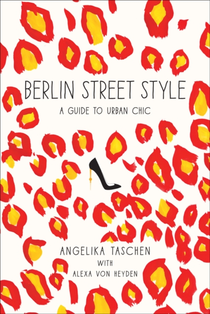 Berlin Street Style : A Guide to Urban Chic, Paperback / softback Book
