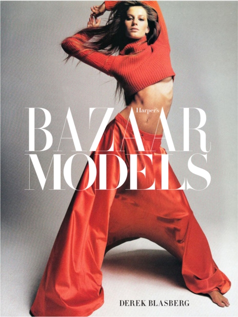 Harper's Bazaar: Models, Hardback Book