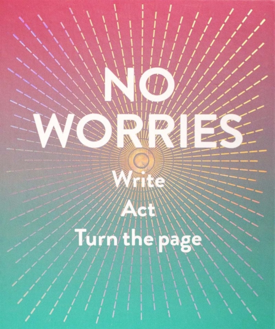 No Worries (Guided Journal) : Write. Act. Turn the Page., Diary or journal Book