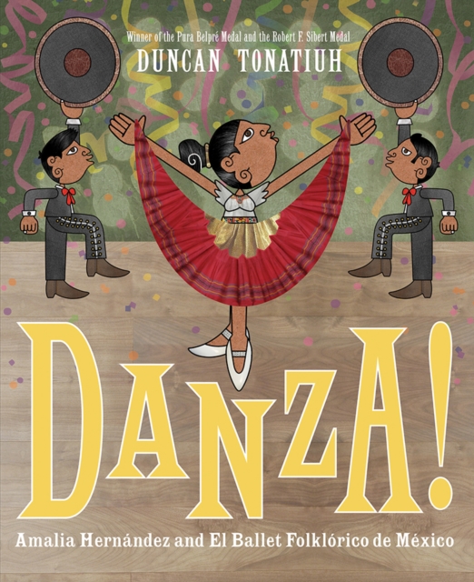 Danza! : Amalia Hernandez and El Ballet Folklorico de Mexico, Hardback Book