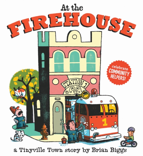 At the Firehouse (A Tinyville Town Book), Hardback Book