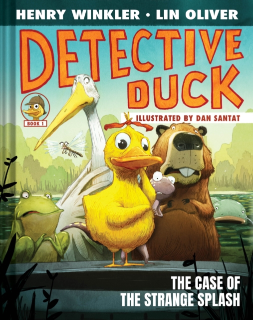 Detective Duck: The Case of the Strange Splash (Detective Duck #1), Hardback Book