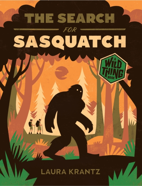 The Search for Sasquatch (a Wild Thing Book), Paperback / softback Book