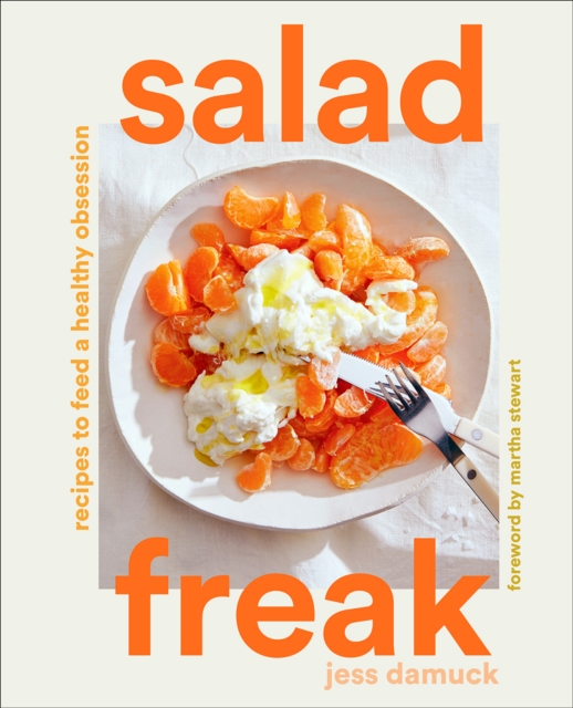 Salad Freak: Recipes to Feed a Healthy Obsession, Hardback Book