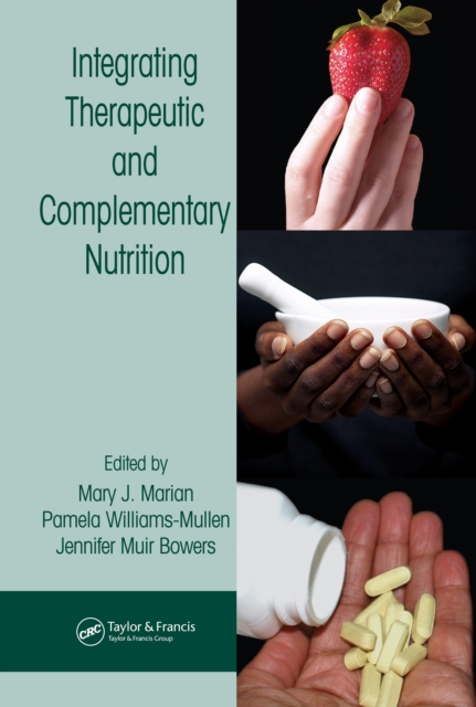 Integrating Therapeutic and Complementary Nutrition, PDF eBook