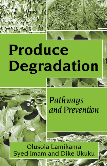 Produce Degradation : Pathways and Prevention, PDF eBook