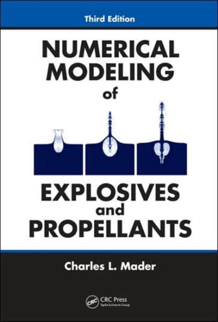 Numerical Modeling of Explosives and Propellants, Hardback Book