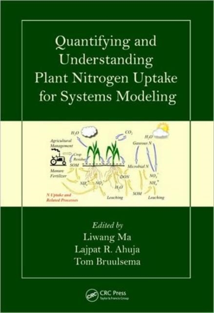 Quantifying and Understanding Plant Nitrogen Uptake for Systems Modeling, Hardback Book