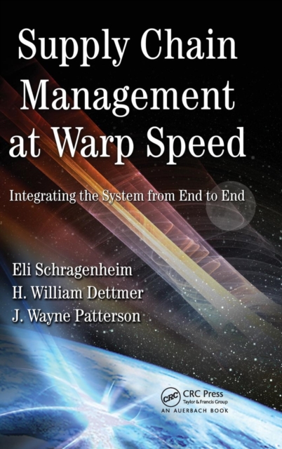 Supply Chain Management at Warp Speed : Integrating the System from End to End, Hardback Book