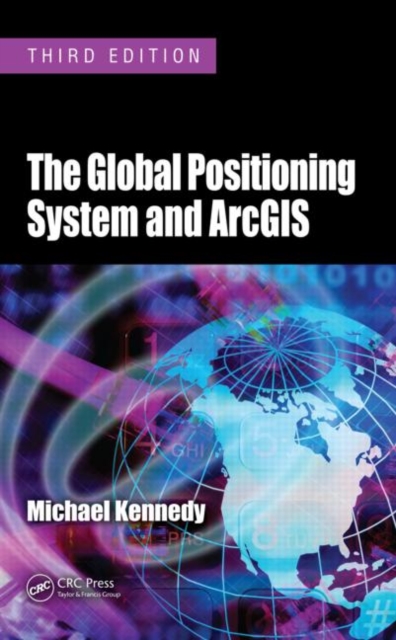 The Global Positioning System and ArcGIS, Hardback Book
