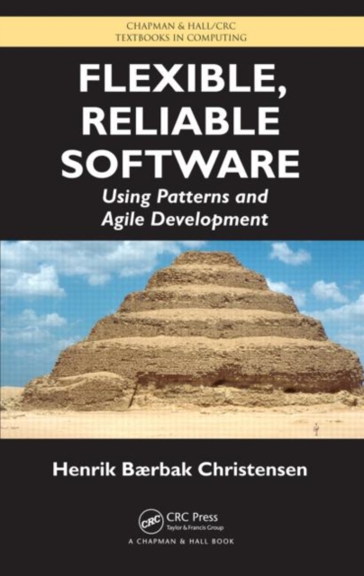 Flexible, Reliable Software : Using Patterns and Agile Development, Hardback Book