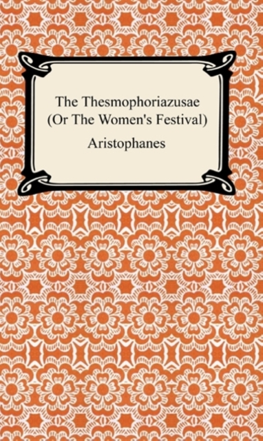 The Thesmophoriazusae (Or The Women's Festival), EPUB eBook