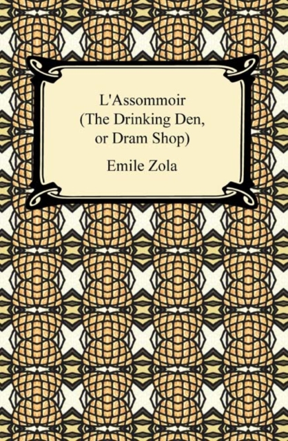 L'Assommoir (The Drinking Den, or Dram Shop), EPUB eBook