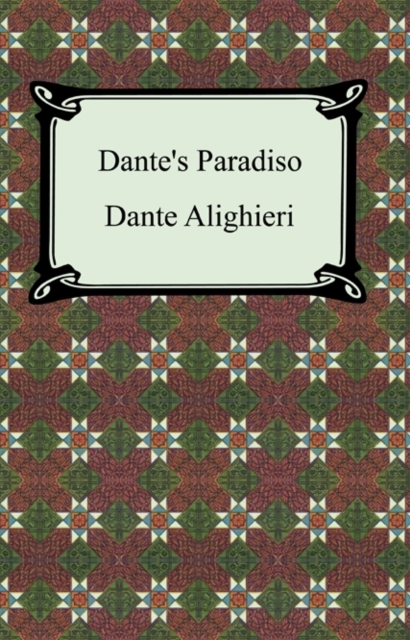 Dante's Paradiso (The Divine Comedy, Volume 3, Paradise), EPUB eBook