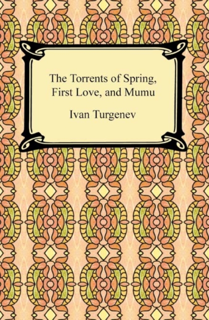 The Torrents of Spring, First Love, and Mumu, EPUB eBook