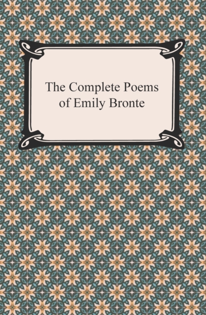 The Complete Poems of Emily Bronte, EPUB eBook
