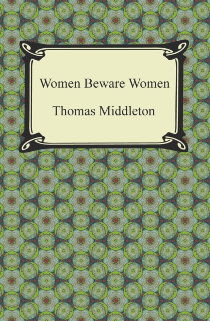 Women Beware Women, EPUB eBook