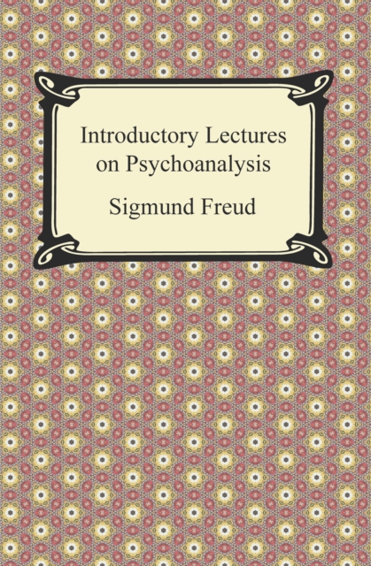 Introductory Lectures on Psychoanalysis, EPUB eBook