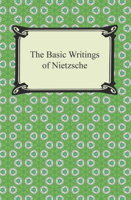 The Basic Writings of Nietzsche, EPUB eBook