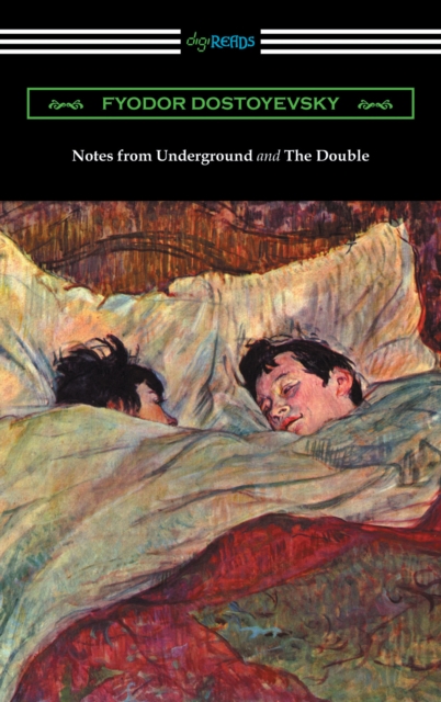 Notes from Underground and The Double (Translated by Constance Garnett), EPUB eBook