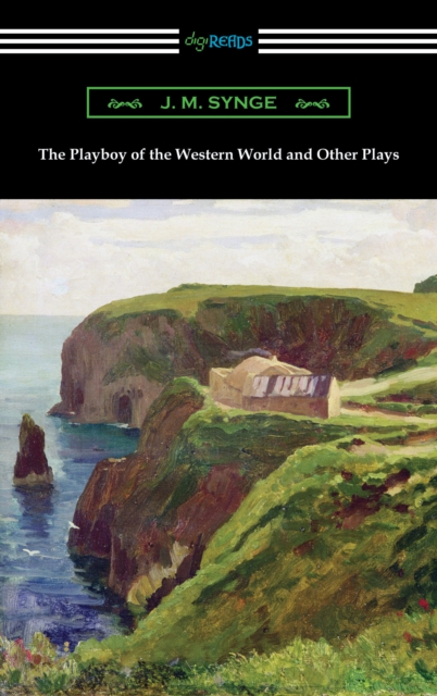 The Playboy of the Western World and Other Plays, EPUB eBook