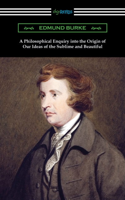A Philosophical Enquiry into the Origin of Our Ideas of the Sublime and Beautiful, EPUB eBook
