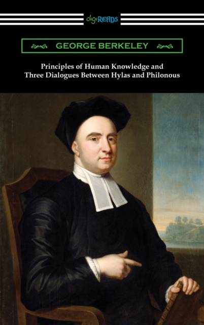 Principles of Human Knowledge and Three Dialogues Between Hylas and Philonous, EPUB eBook