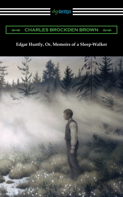Edgar Huntly, Or, Memoirs of a Sleep-Walker, EPUB eBook