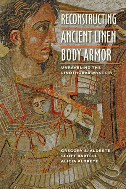 Reconstructing Ancient Linen Body Armor, EPUB eBook