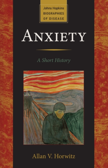 Anxiety : A Short History, Paperback / softback Book