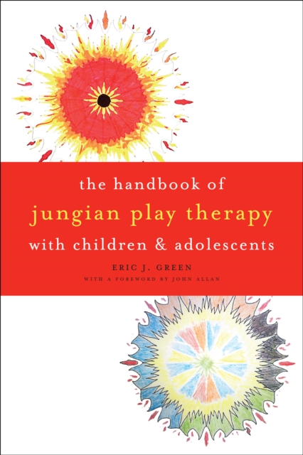 The Handbook of Jungian Play Therapy with Children and Adolescents, EPUB eBook
