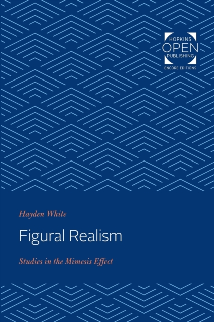 Figural Realism : Studies in the Mimesis Effect, Paperback / softback Book