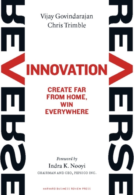 Reverse Innovation : Create Far From Home, Win Everywhere, Hardback Book