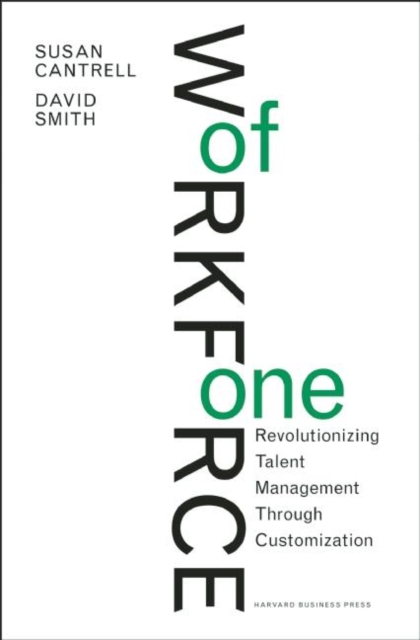 Workforce of One : Revolutionizing Talent Management Through Customization, EPUB eBook