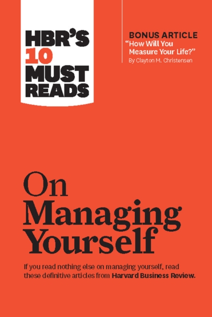 HBR's 10 Must Reads on Managing Yourself (with bonus article "How Will You Measure Your Life?" by Clayton M. Christensen), EPUB eBook