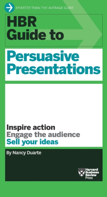 HBR Guide to Persuasive Presentations (HBR Guide Series), Paperback / softback Book