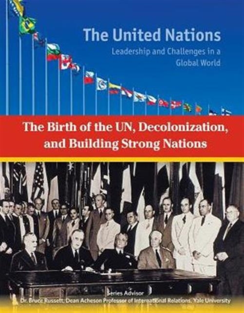 The Birth of the UN Decolonization and Building Strong Nations, Hardback Book