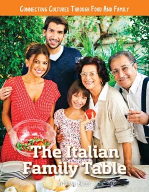 Connecting Cultures Through Family and Food: The Italian Family Table, Paperback / softback Book