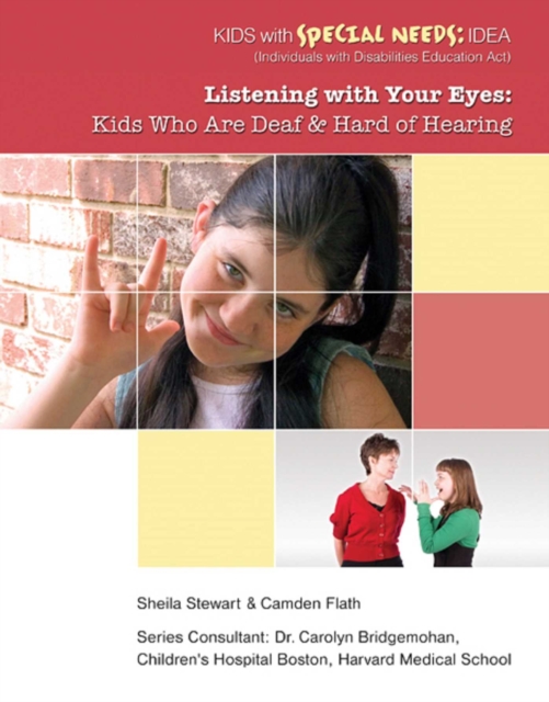Listening with Your Eyes : Kids Who Are Deaf and Hard of Hearing, EPUB eBook