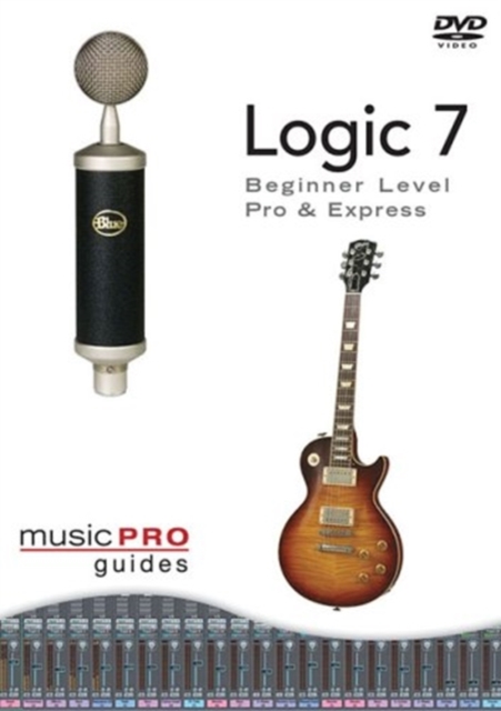 Logic 7 : Beginner Level, Pro & Express, DVD video Book