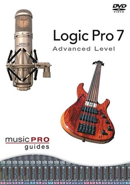 Logic Pro 7 : Advanced Level, DVD video Book