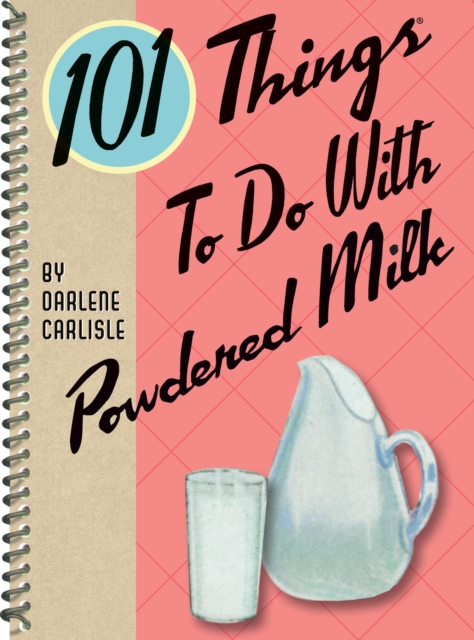 101 Things to do with Powdered Milk, EPUB eBook