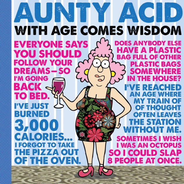 Aunty Acid: With Age Comes Wisdom, EPUB eBook