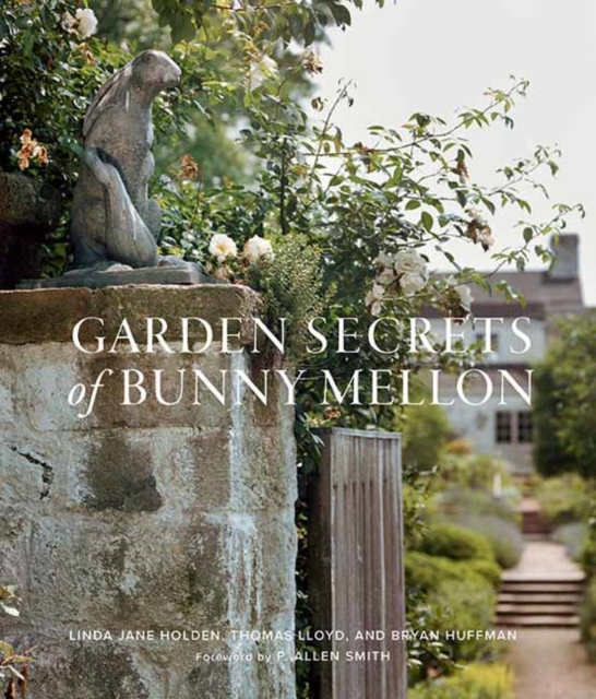 Garden Secrets of Bunny Mellon, Hardback Book