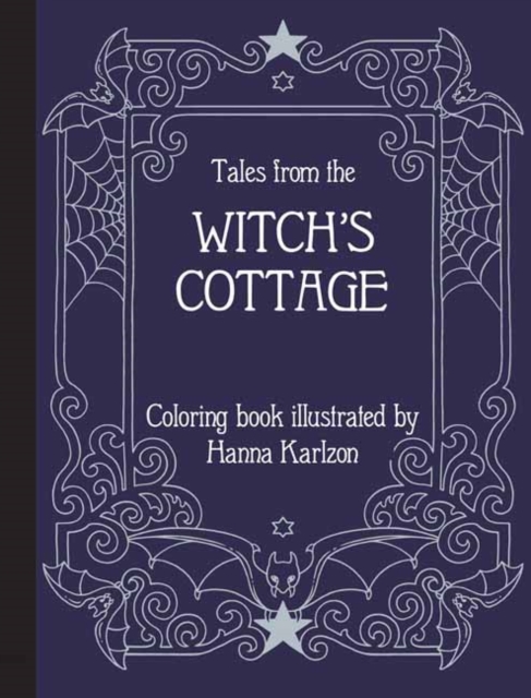 Tales from the Witch's Cottage : Coloring Book, Hardback Book